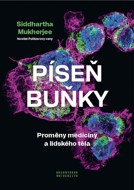 Píseň buňky Proměny medicíny a lidského těla