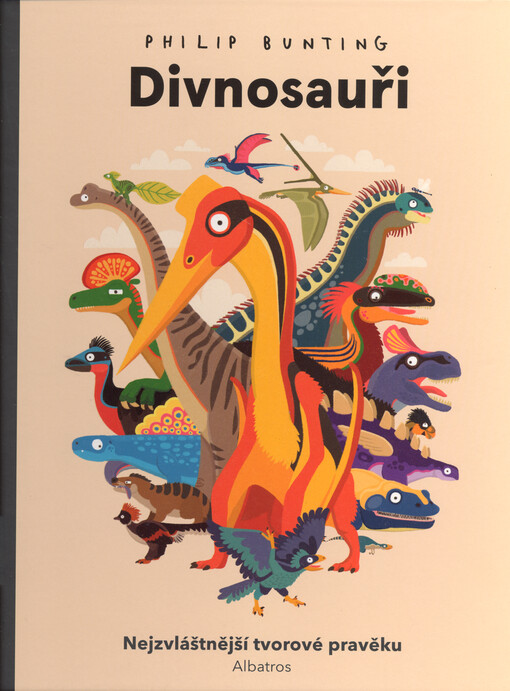Divnosauři : nejzvláštnější tvorové pravěku