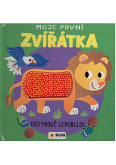 Moje první zvířátka : dotykové leporelo!  (odkaz v elektronickém katalogu)