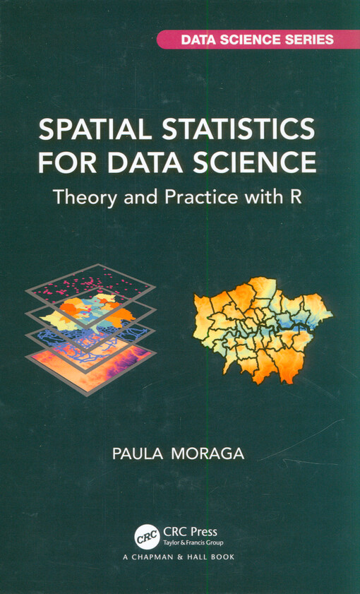 Spatial statistics for data science : theory and practice with R