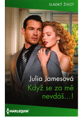 Když se za mě nevdáš...!  (odkaz v elektronickém katalogu)