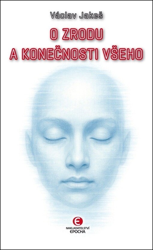 O zrodu a konečnosti všeho