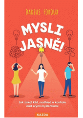 Mysli jasně!  (odkaz v elektronickém katalogu)