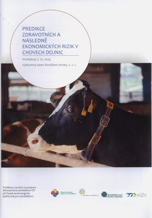 Predikce zdravotních a následně ekonomických rizik v chovech dojnic : workshop 7.10.2025