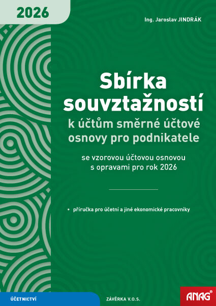 Sbírka souvztažností k účtům směrné účtové osnovy se vzorovou účtovou osnovou pro podnikatele s opravami pro rok 2026 : příručka pro účetní a jiné ekonomické pracovníky