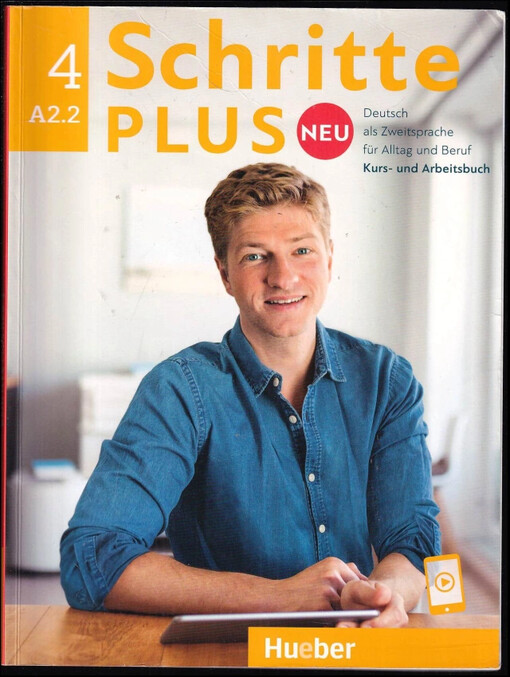 Schritte plus Neu 4, Kursbuch und Arbeitsbuch mit Audios online : Deutsch als Zweitsprache für Alltag und Beruf