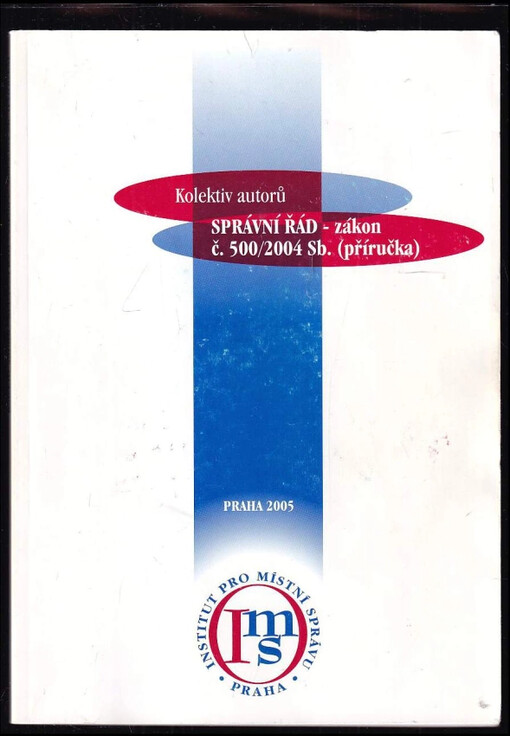 Správní řád - zákon č. 500/2004 Sb : (příručka)