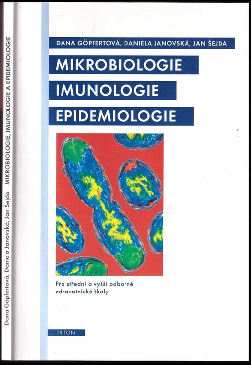 Mikrobiologie, imunologie a epidemiologie : pro střední a vyšší zdravotnické školy