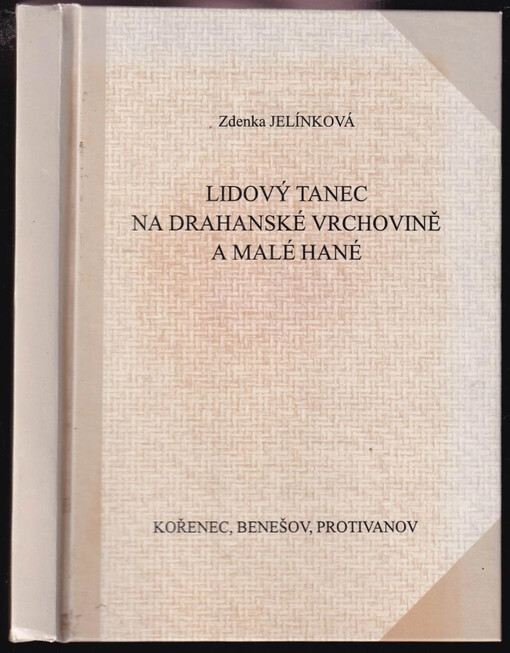 Lidový tanec na Drahanské vrchovině a Malé Hané :Kořenec, Benešov, Protivanov