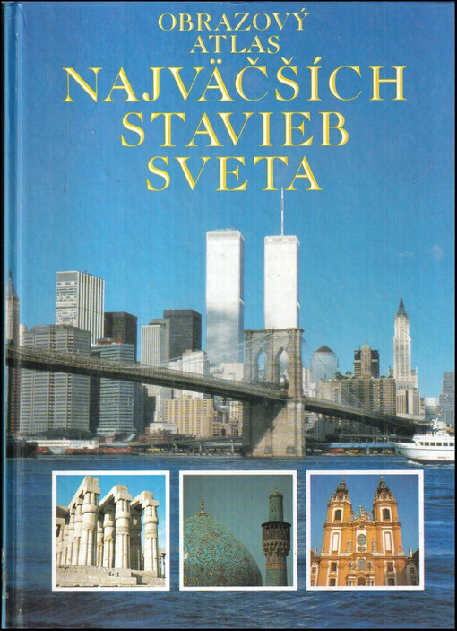 Obrazový atlas najväčších stavieb sveta