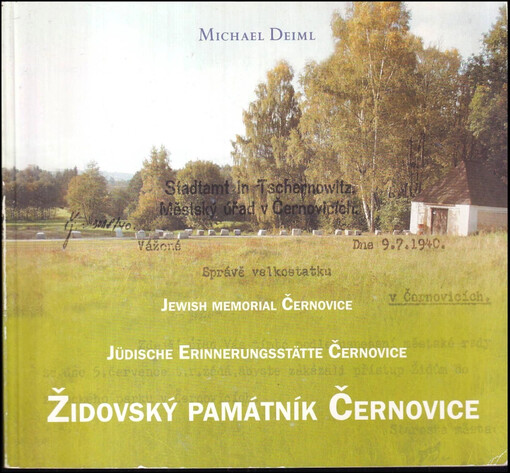 Židovský památník Černovice : Jüdische Erinnerungsstätte Černovice = Jewish Memorial Černovice