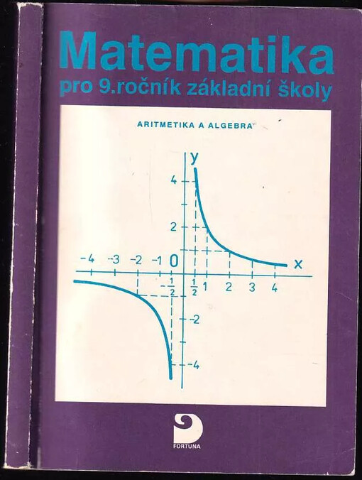 Matematika pro 9. ročník základní školy a nižší třídy gymnázia : Aritmetika a algebra - sv. 2
