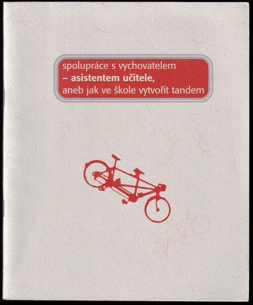 Spolupráce s vychovatelem - asistentem učitele, aneb, Jak ve škole vytvořit tandem