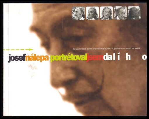 Portrétoval jsem Dalího : Salvador Dalí seděl modelem na portrét jedinému umělci na světě-