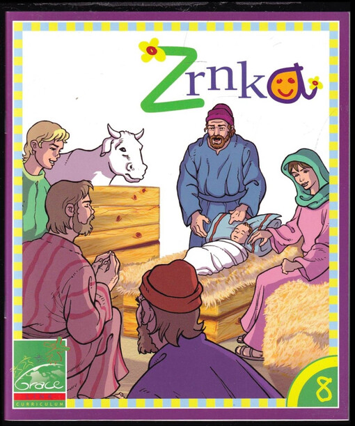Zrnka : z učebního cyklu Pouta milosti (GraceLink) : učebnice pro děti od 0 do 2 let a pro jejich rodiče, sv. 8