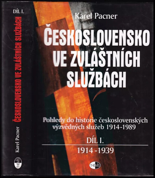 Československo ve zvláštních službách : pohledy do historie československých výzvědných služeb 1914-1989