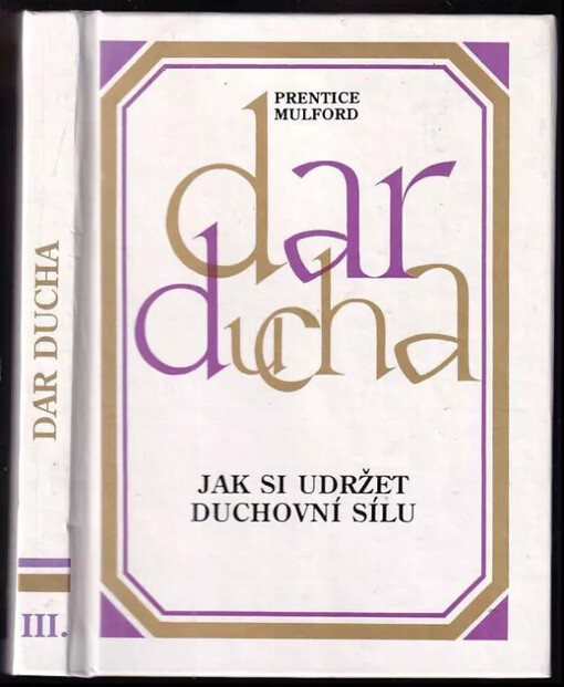 Dar ducha : Jak si udržet duchovní sílu - III. díl