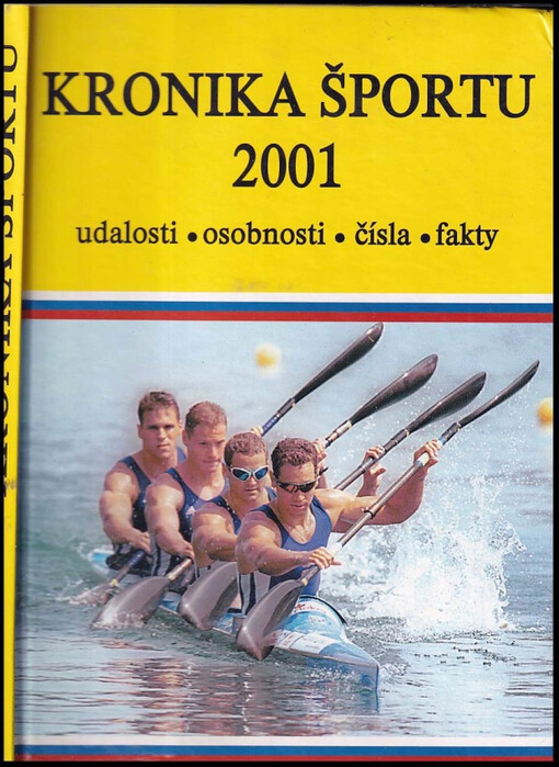 Kronika športu 2001 : udalosti, osobnosti, čísla, fakty