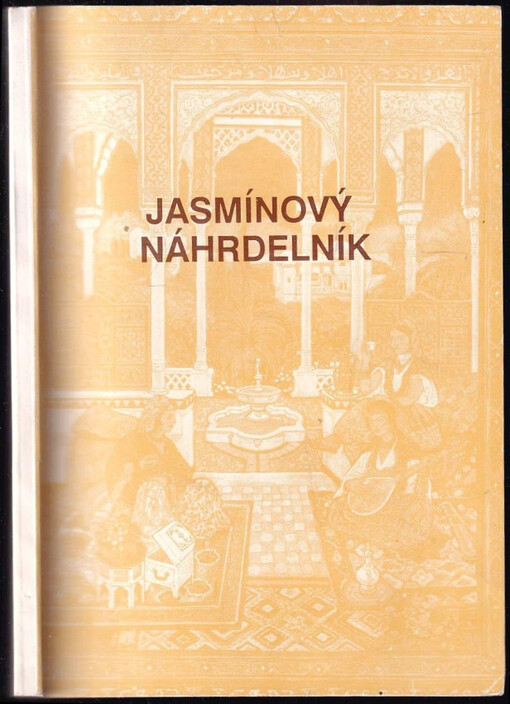 Jasmínový náhrdelník : antologie arabských povídek