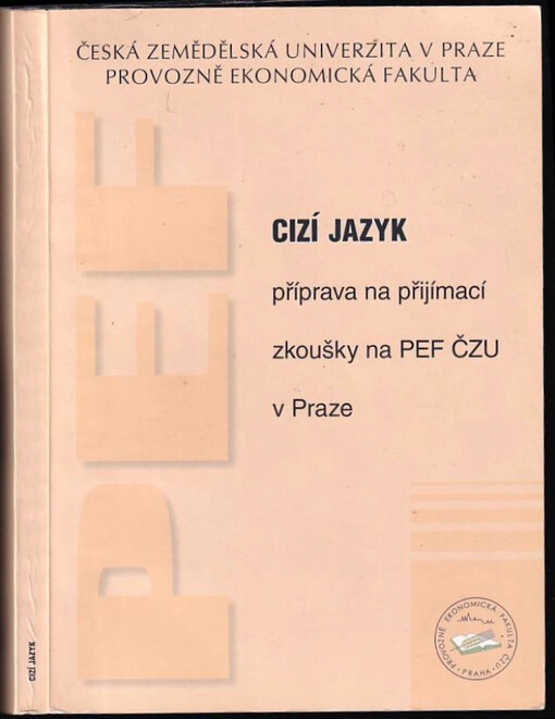 Cizí jazyk : příprava na přijímací zkoušky na PEF ČZU v Praze