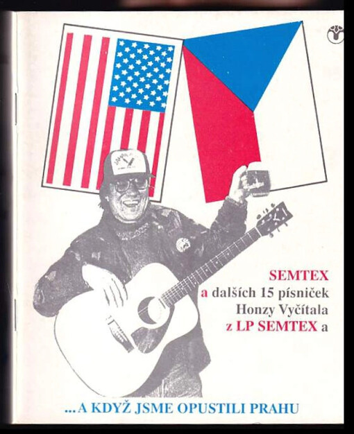 Semtex a dalších 15 písniček Honzy Vyčítala z LP Semtex a --A když jsme opustili Prahu /