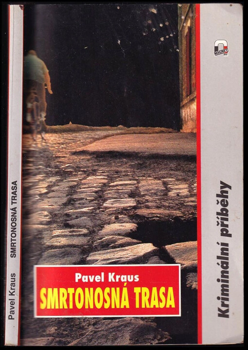 Smrtonosná trasa :kriminální příběhy /