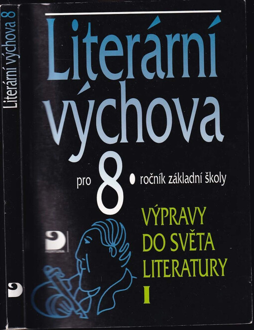 Literární výchova pro 8. ročník základní školy : Výpravy do světa literatury