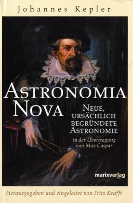 Astronomia Nova: Neue, ursprünglich begründete Astronomie