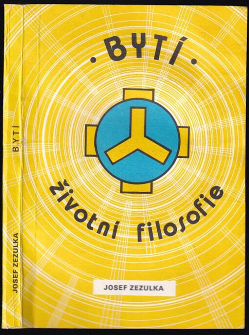 Bytí : životní filosofie