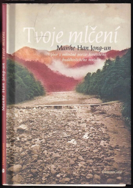 Tvoje mlčení : výbor z milostné poezie korejského buddhistického mnicha