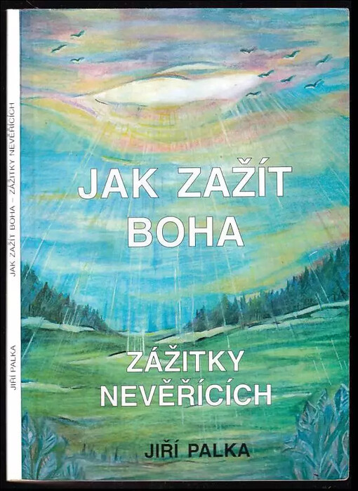 Jak zažít Boha – zážitky nevěřících