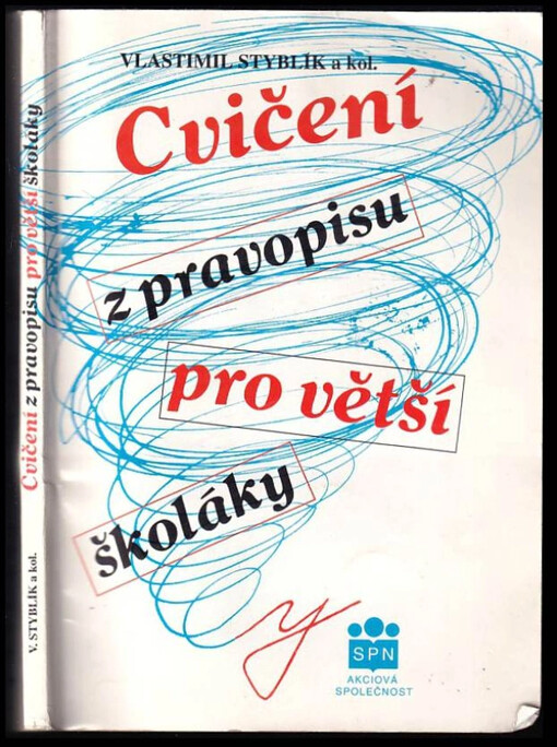 Cvičení z pravopisu pro větší školáky : pro žáky druhého stupně ZŠ a odpovídajících ročníků víceletých gymnázií