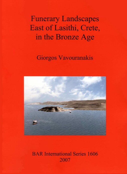 Funerary Landscapes East of Lasithi, Crete, in the Bronze Age (bar s)