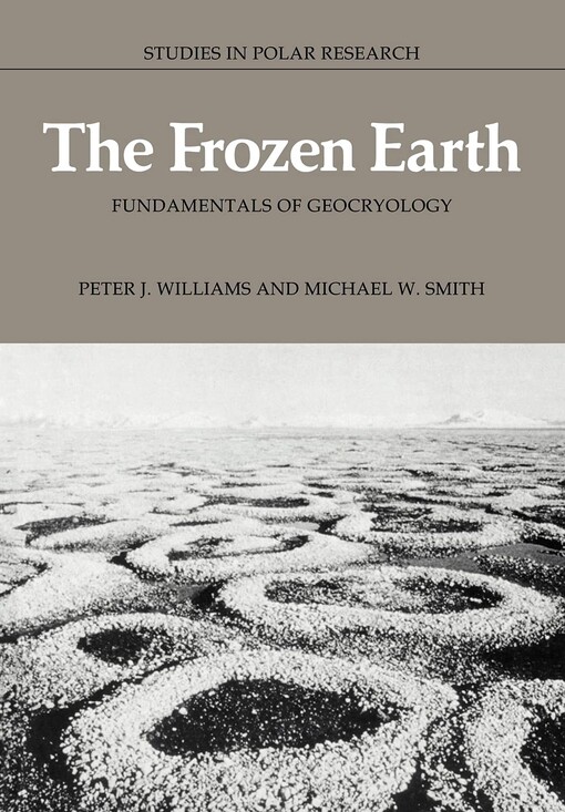 The frozen earth :fundamentals of geocryology