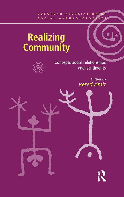 Realizing community :concepts, social relationships and sentiments