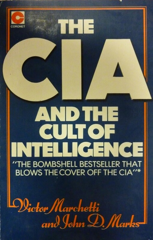 C.I.A.and the Cult of Intelligence (Coronet Books)
