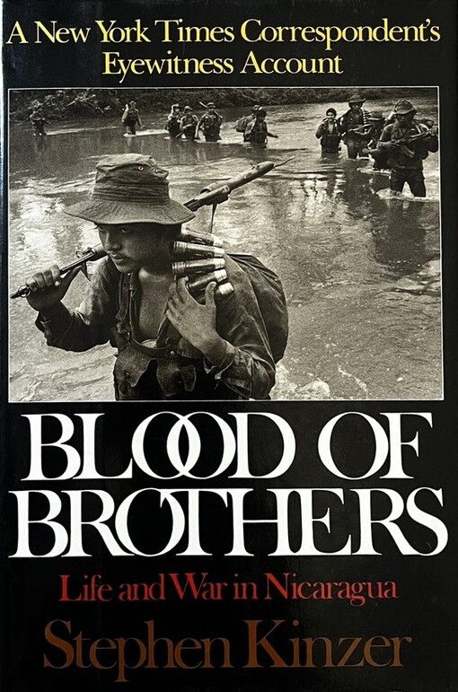 Blood of brothers :life and war in Nicaragua