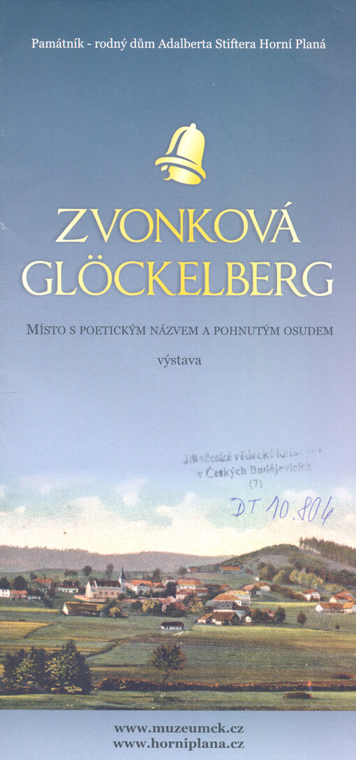 Zvonková : místo s poetickým názvem a pohnutým osudem : výstava = Glöckelberg
