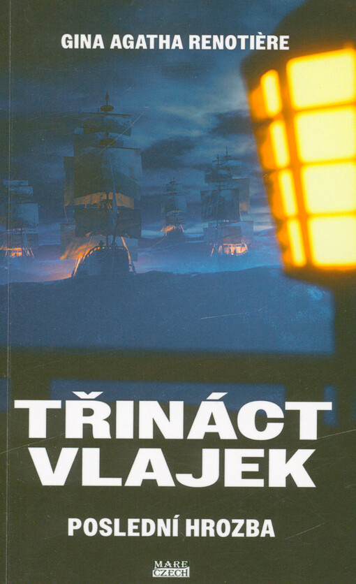 Třináct vlajek. Poslední hrozba