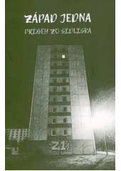 Západ jedna : príbeh zo sídliska  (odkaz v elektronickém katalogu)