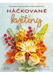 Háčkované květiny  (odkaz v elektronickém katalogu)