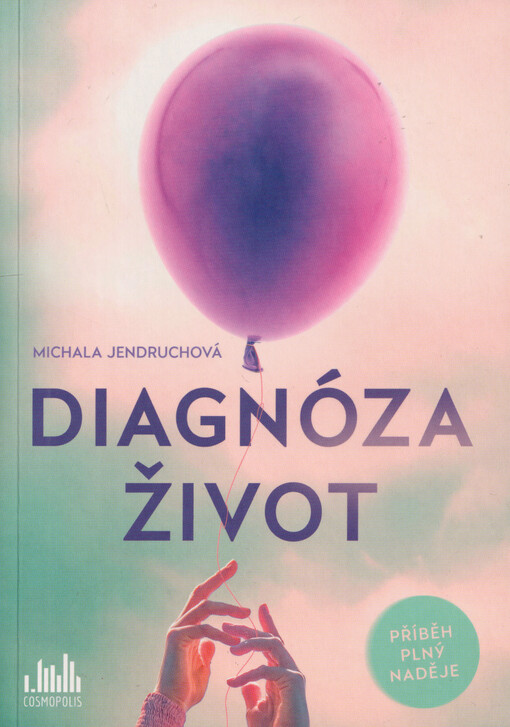 Diagnóza život / Michala Jendruchová