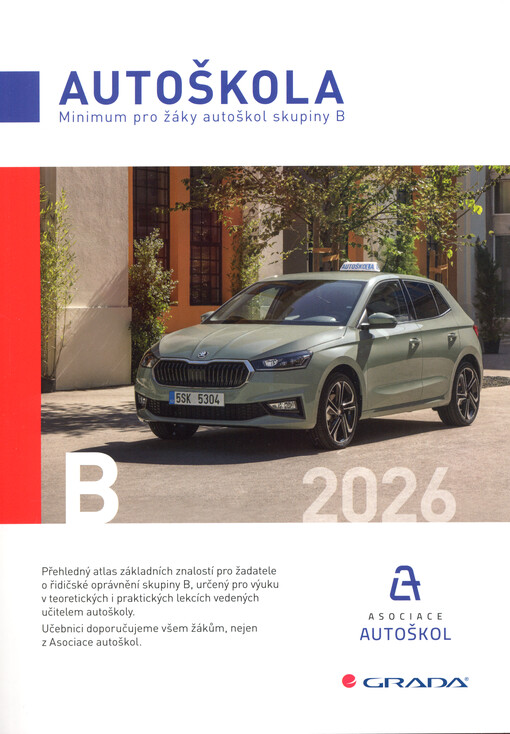 Autoškola : minimum pro žáky autoškol skupiny B : 2026