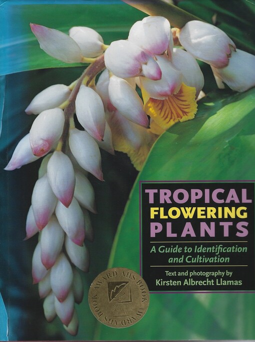 Tropical flowering plants :a guide to identification and cultivation