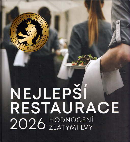 Nejlepší restaurace 2026 : hodnocení Zlatými lvy