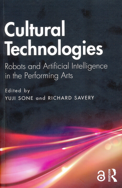 Cultural technologies : robots and artificial intelligence in the performing arts
