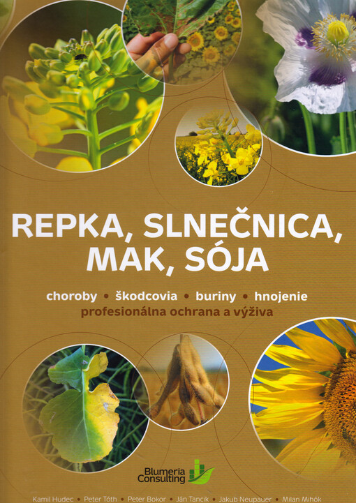 Repka, slnečnica, mak, sója : choroby, škodcovia, buriny, hnojenie : profesionálna ochrana a výživa