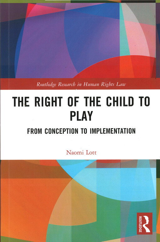 The Right of the Child to Play : From Conception to Implementation