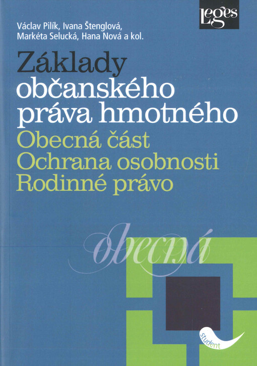 Základy občanského práva hmotného : obecná část, ochrana osobnosti, rodinné právo