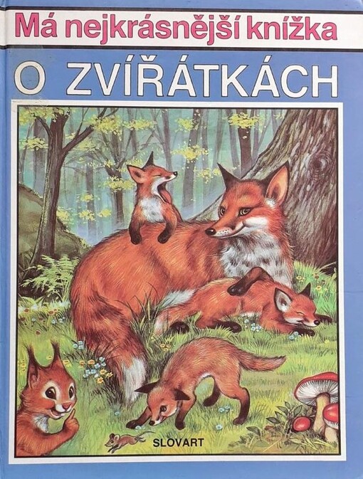 Má nejkrásnější knížka o zvířátkách /